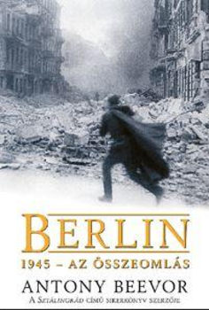 Berlin, 1945 - Az összeomlás