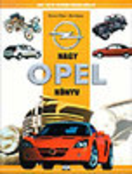 Nagy Opel könyv - Nagy képes autótörténelem