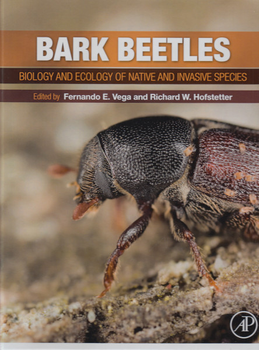 Bark Beetles. Biology and Ecology of Native and Invasive Species
