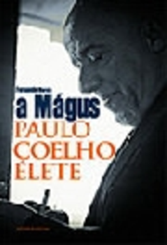 A Mágus - Paulo Coelho élete