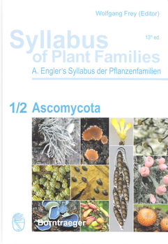 Syllabus of Plant Families. Part 1-2.: Ascomycota