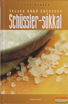 Teljes körű egészség Schüssler-sókkal