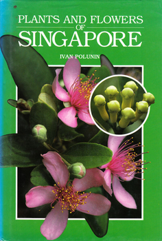 Plants and Flowers of Singapore