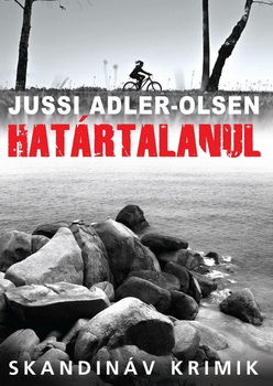 Jussi Adler-Olsen: HATÁRTALANUL-SKANDINÁV KRIMIK