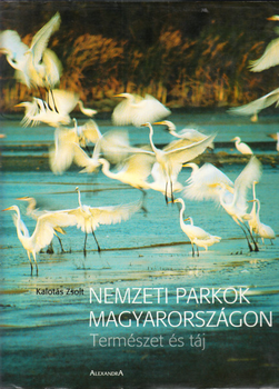 Nemzeti parkok Magyarországon. Természet és táj