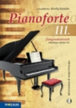 PIANOFORTE III. - ZONGORAKÍSÉRETEK ÁLT. ISK. MS-2473