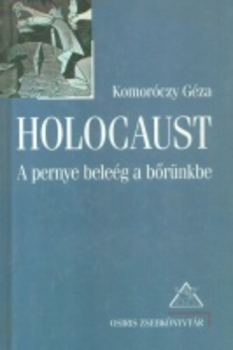 Holocaust - A pernye beleég a bőrünkbe