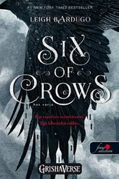 Six of Crows - Hat varjú F. S.