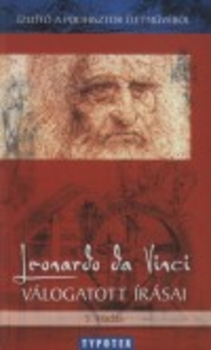 Leonardo da Vinci válogatott írásai - Ízelítő a polihisztor életművéből