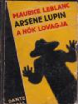 Arséne Lupin - a nők lovagja ANTIKVÁR