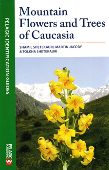 Mountain Flowers and Trees of Caucasia