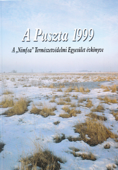 A Puszta. A "Nimfea" Természetvédelmi Egyesület évkönyve: 1995-2006-2009, 2009. Különszám