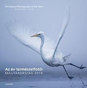 Az év természetfotói - Magyarország 2018 - The Nature Photographs of the Year - Hungary 2018 kétnyel