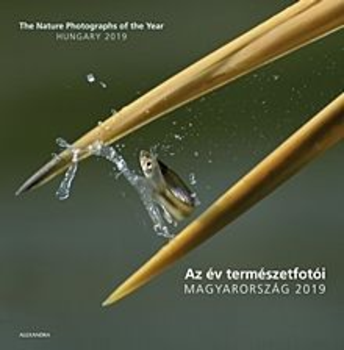 Az év természetfotói - Magyarország 2019 - The Nature Photographs of the Year - Hungary 2019 kétnyel