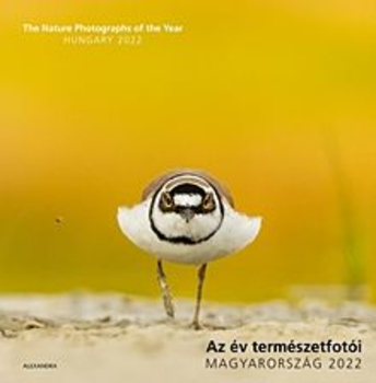 Az év természetfotói - Magyarország 2022 - The Nature Photographs of the Year - Hungary 2022 kétnyel