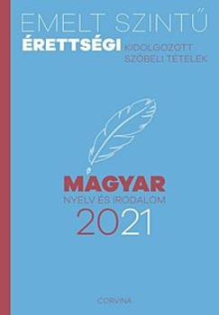 Emelt szintű érettségi 2021 - Magyar nyelv és irodalom