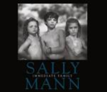 SALLY MANN - IMMEDIATE FAMILY