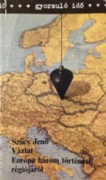 Vázlat Európa három történeti régiójáról