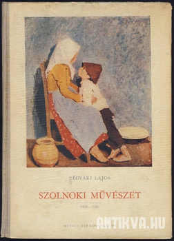 Szolnoki művészet 1852-1952