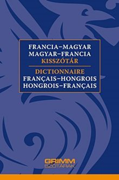 Francia-magyar, magyar-francia kisszótár - Dictionnaire Français-Hongrois, Hongrois- Français